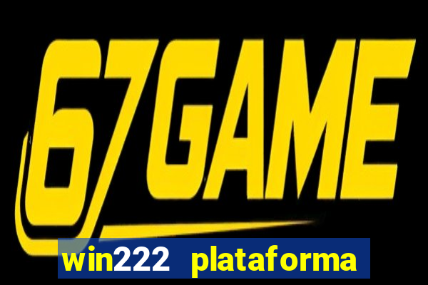 win222 plataforma de jogos